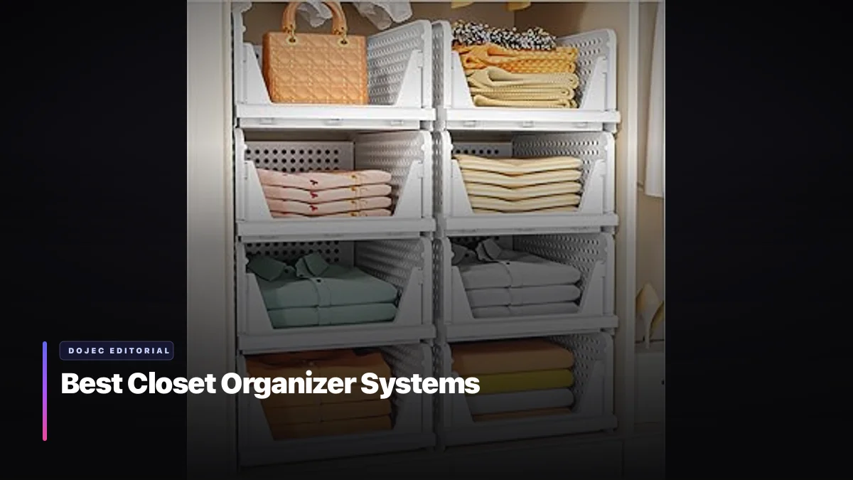 Best Closet Organizer Systems