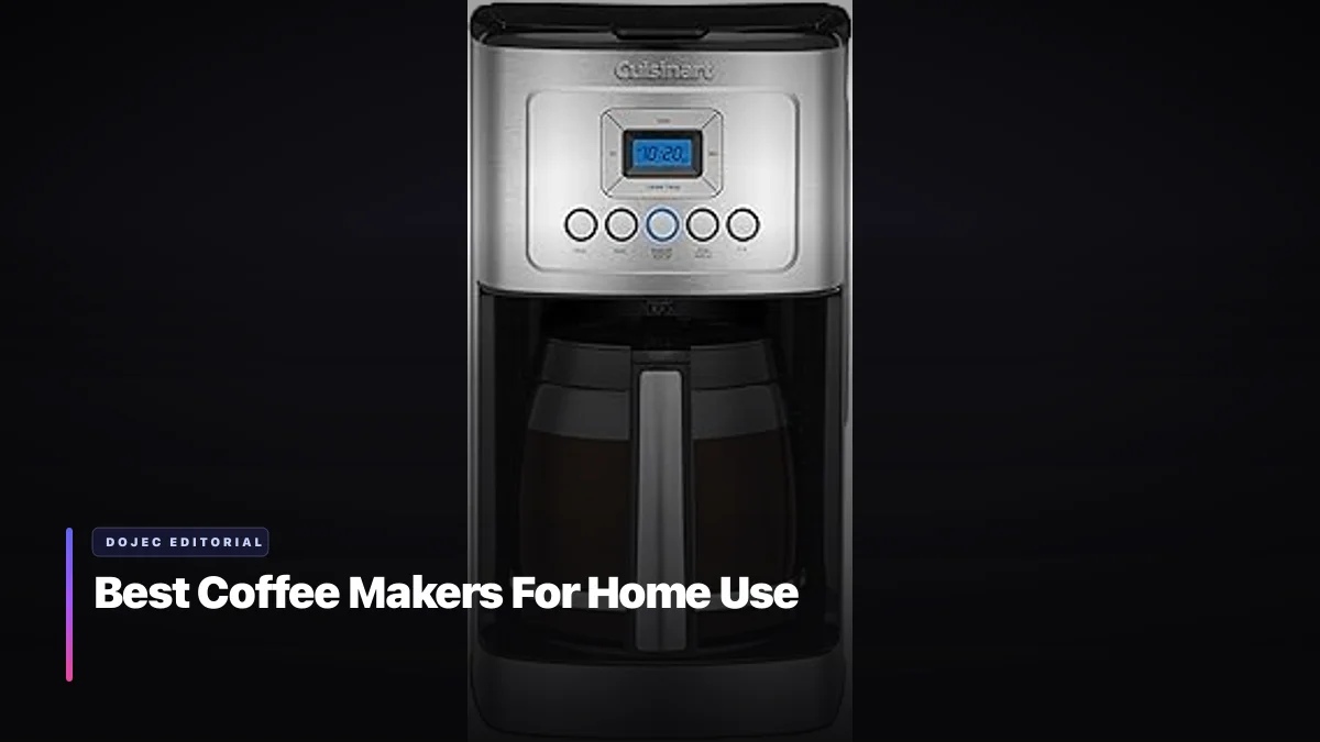 Best Coffee Makers For Home Use