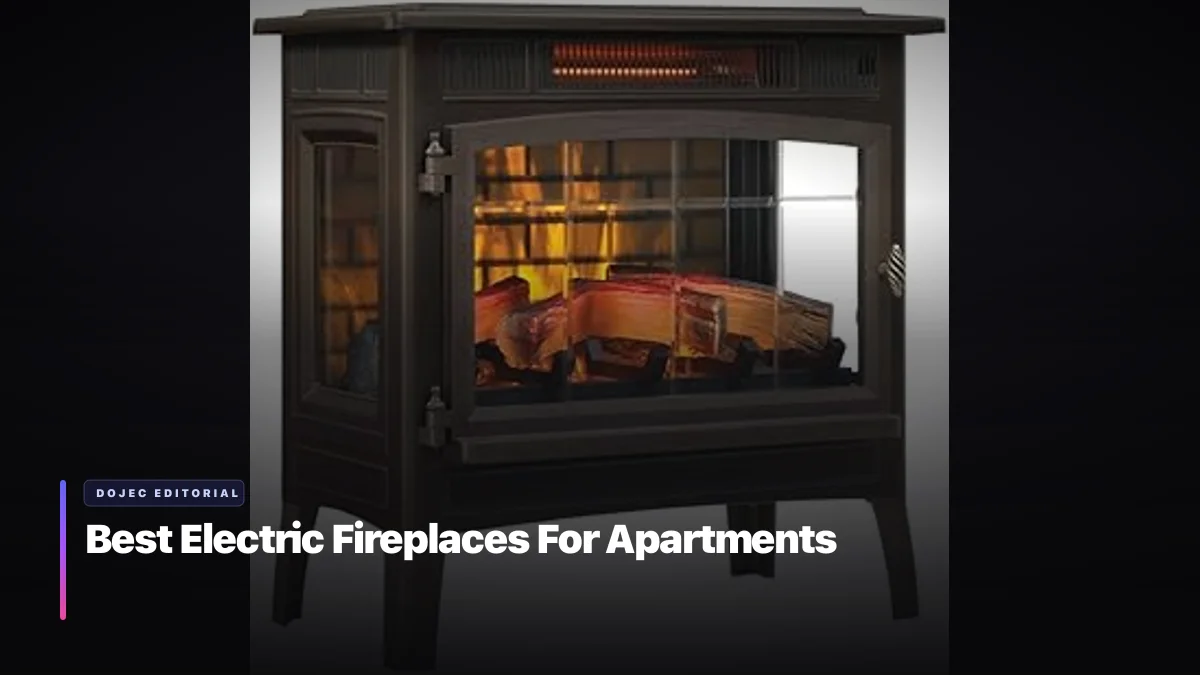 Best Electric Fireplaces For Apartments
