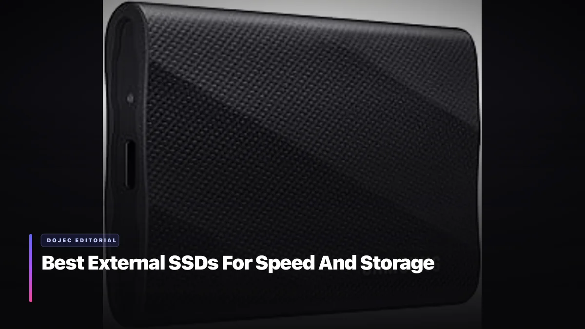 Best External SSDs For Speed And Storage