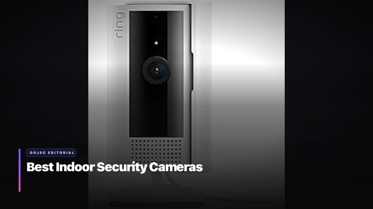 Best Indoor Security Cameras