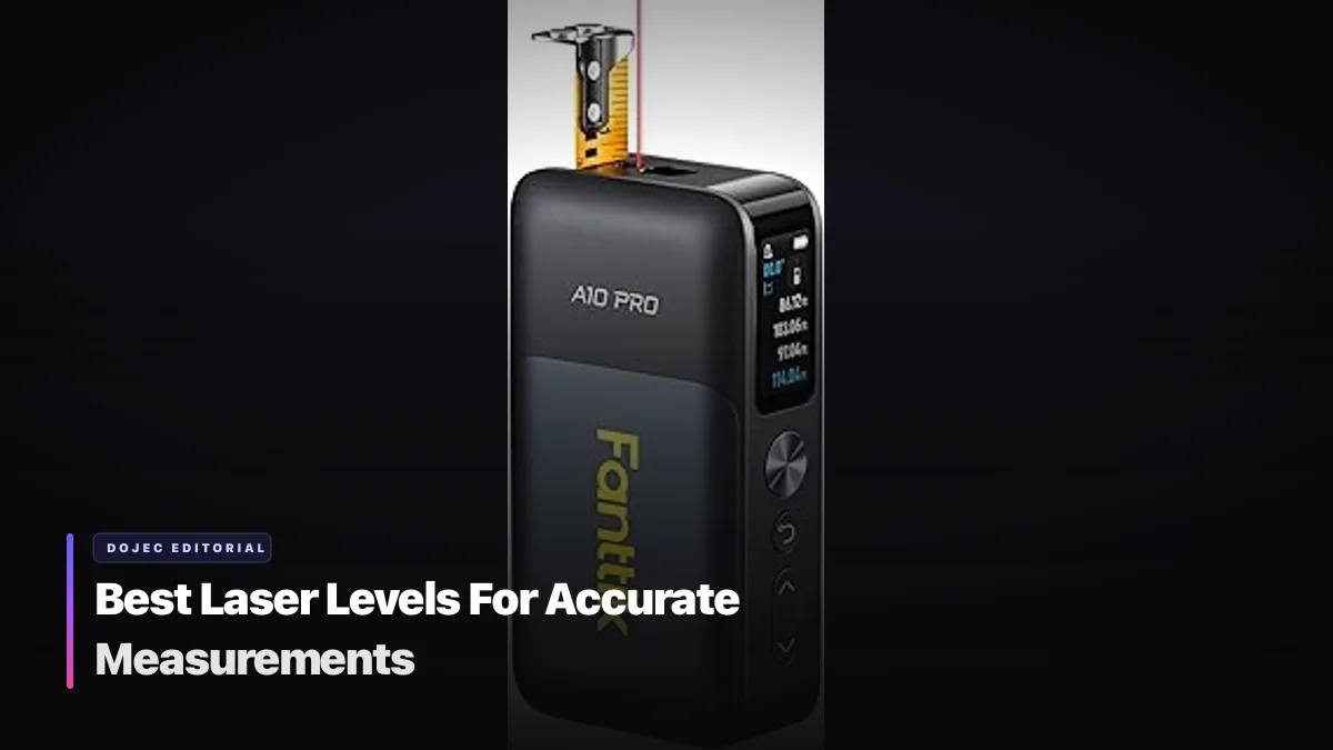 Best Laser Levels For Accurate Measurements