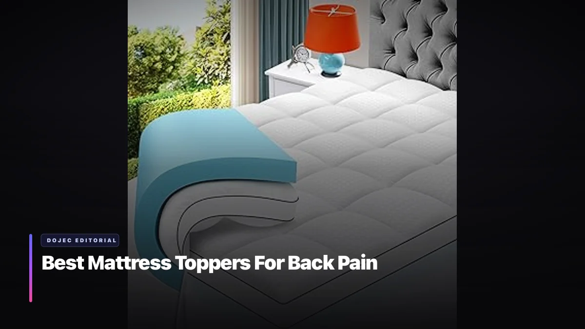 Best Mattress Toppers For Back Pain