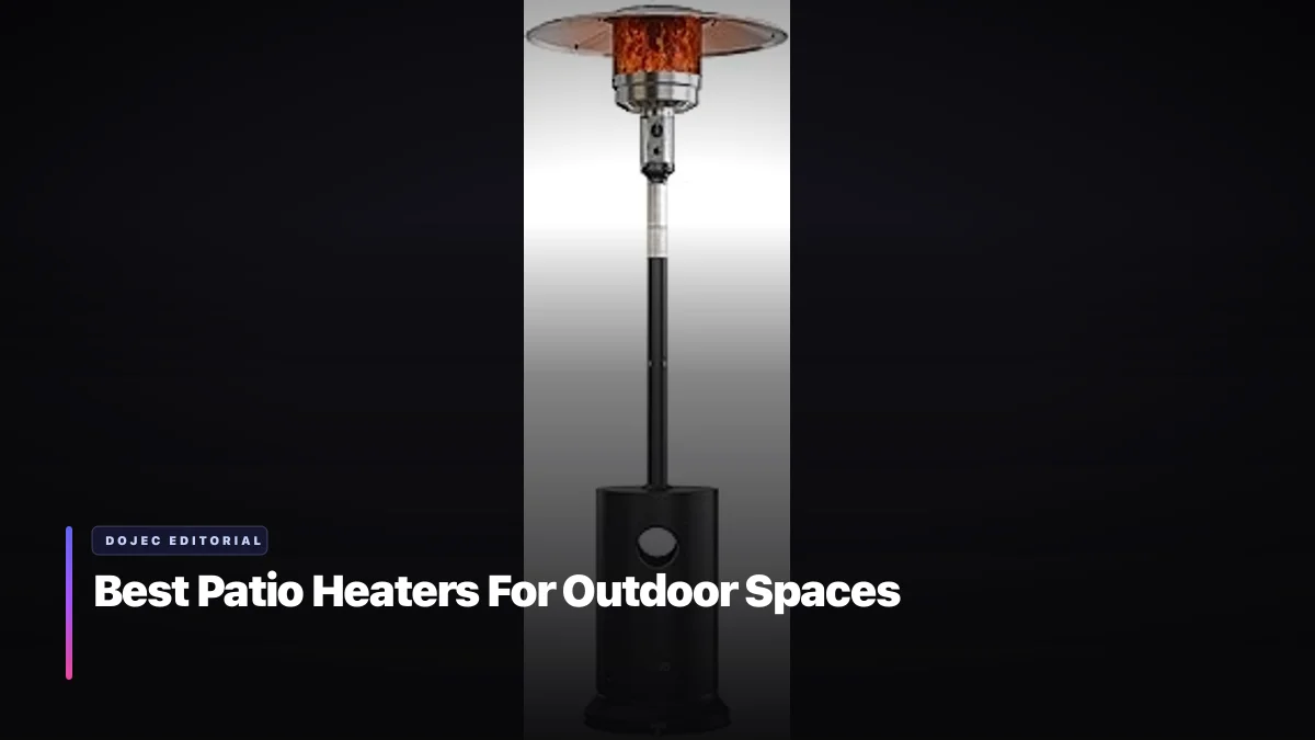 Best Patio Heaters For Outdoor Spaces