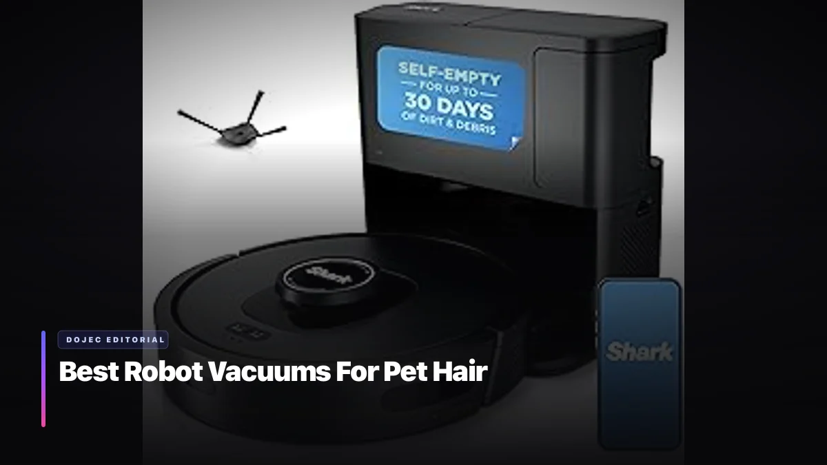 Best Robot Vacuums For Pet Hair