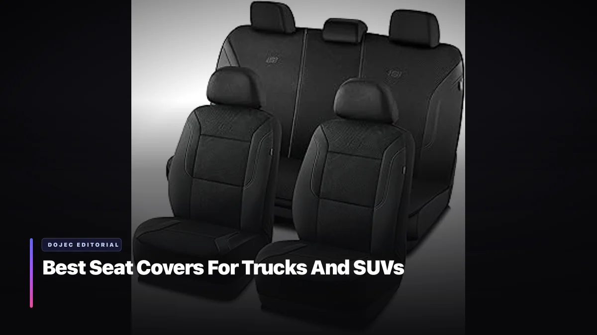 Best Seat Covers For Trucks And SUVs