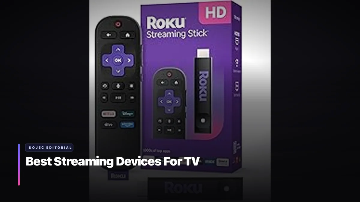 Best Streaming Devices For TV