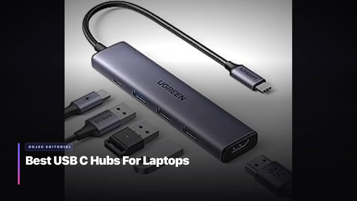 Best USB C Hubs For Laptops