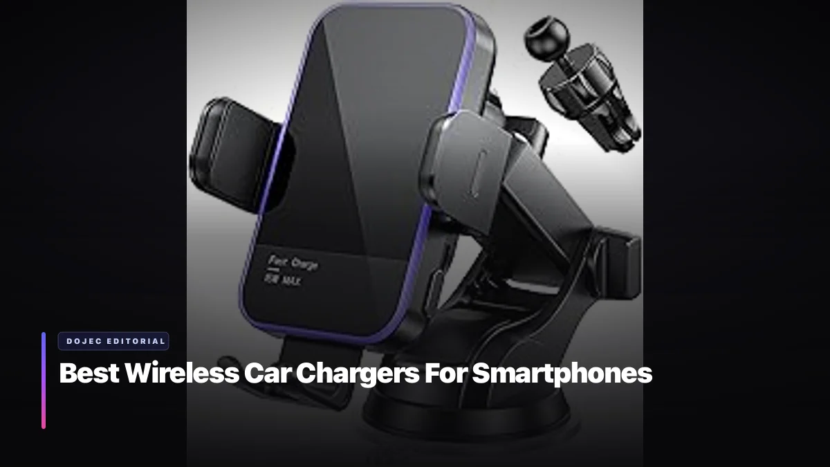 Best Wireless Car Chargers For Smartphones